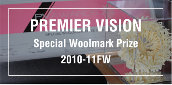 PREMIER VISION Special Woolmark Prize 2010-11FW
